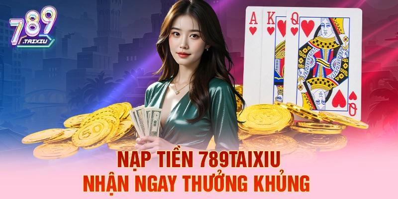 Nạp tiền abc8 liền tay nhận ngay thưởng khủng